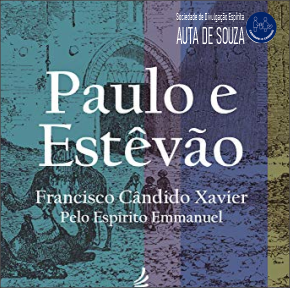 Corações flagelados - Livro: Paulo e Estevão