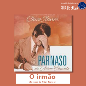 O irmão - Livro: Parnaso de Além Túmulo 